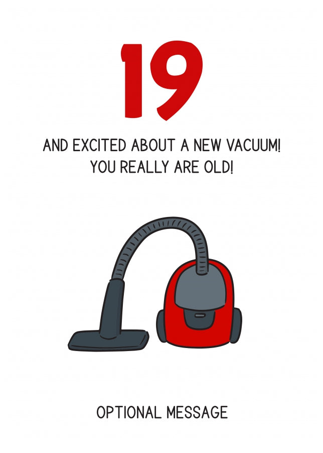 Happy 19th Birthday Card - Excited About a New Vacuum!