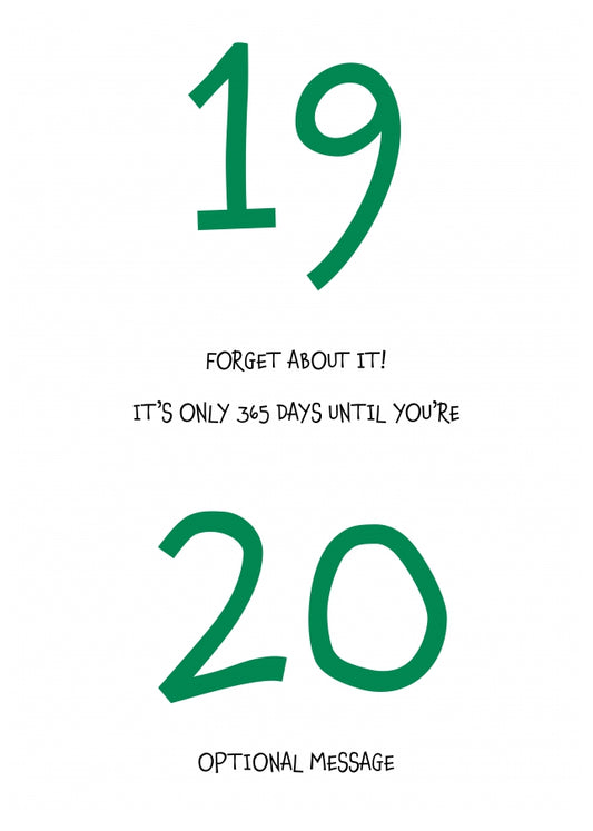 Happy 19th Birthday Card - Forget about it!