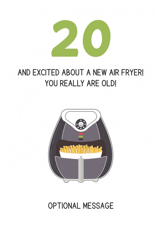 Happy 20th Birthday Card - Excited About an Air Fryer!