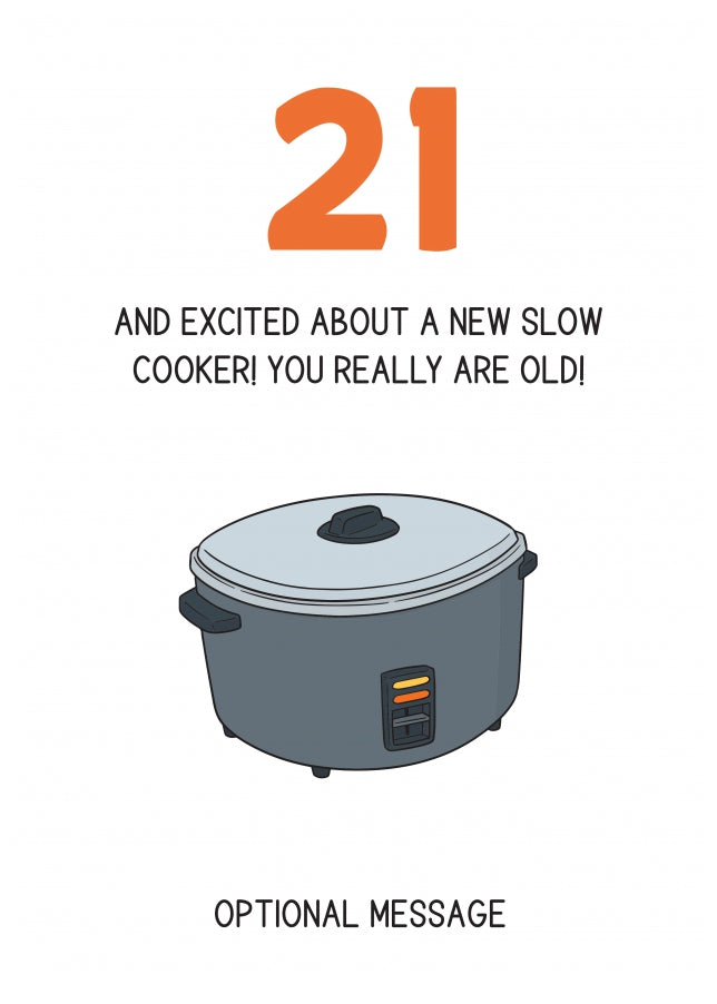 Happy 21st Birthday Card - Excited About a Slow Cooker!