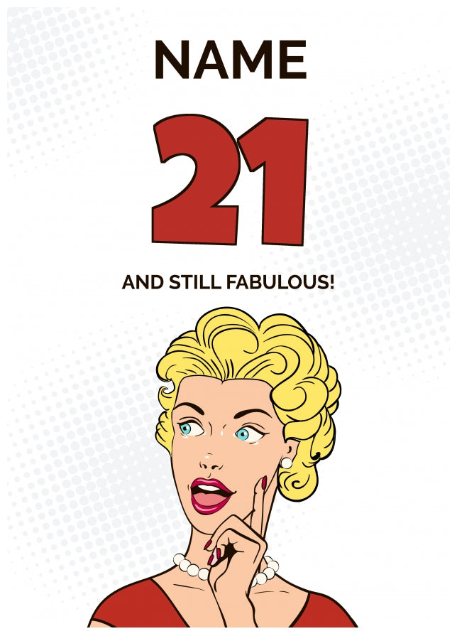 Happy 21st Birthday Card - 21 and Still Fabulous!