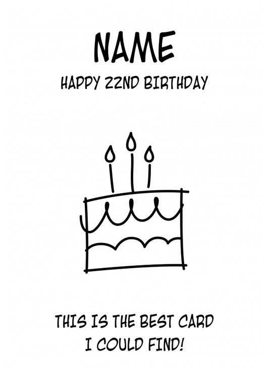 Happy 22nd Birthday Card - Best Card I Could Find!