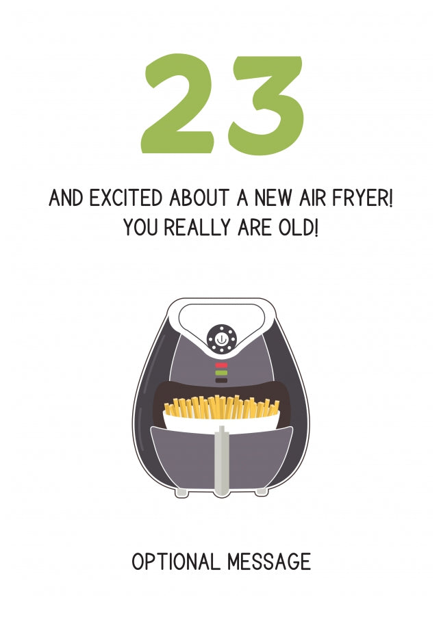 Happy 23rd Birthday Card - Excited About an Air Fryer!