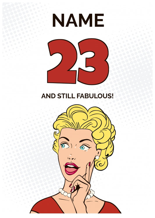 Happy 23rd Birthday Card - 23 and Still Fabulous!