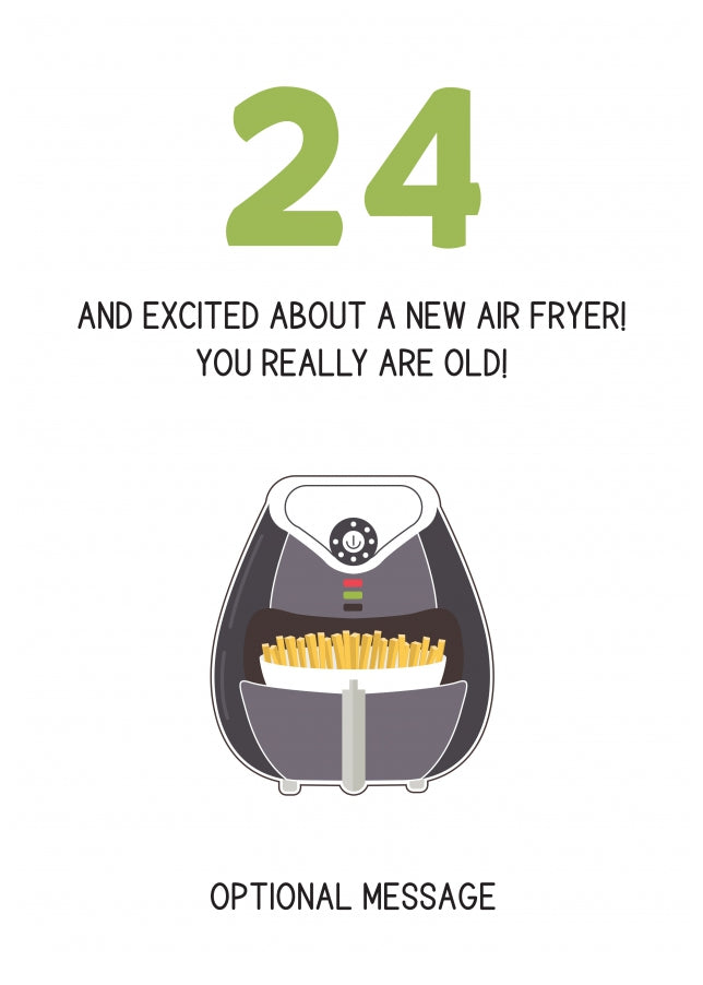 Happy 24th Birthday Card - Excited About an Air Fryer!