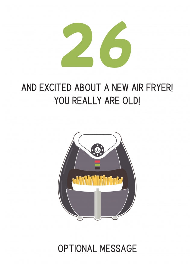 Happy 26th Birthday Card - Excited About an Air Fryer!