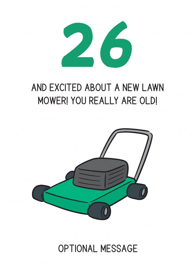 Happy 26th Birthday Card - Excited About Lawn Mower!