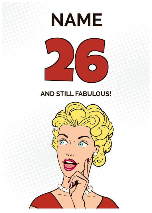 Happy 26th Birthday Card - 26 and Still Fabulous!