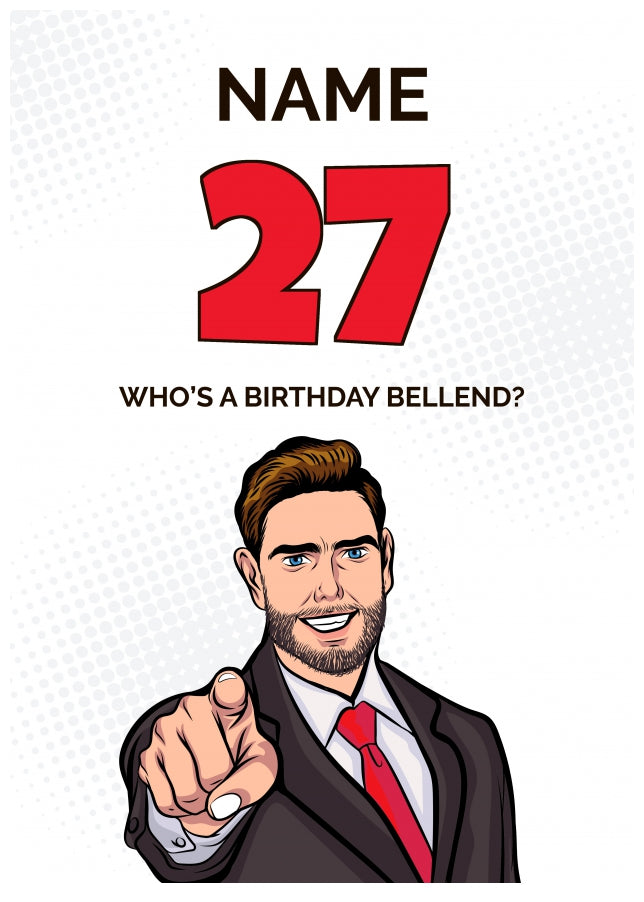 Happy 27th Birthday Card - Who's a Birthday Bellend!