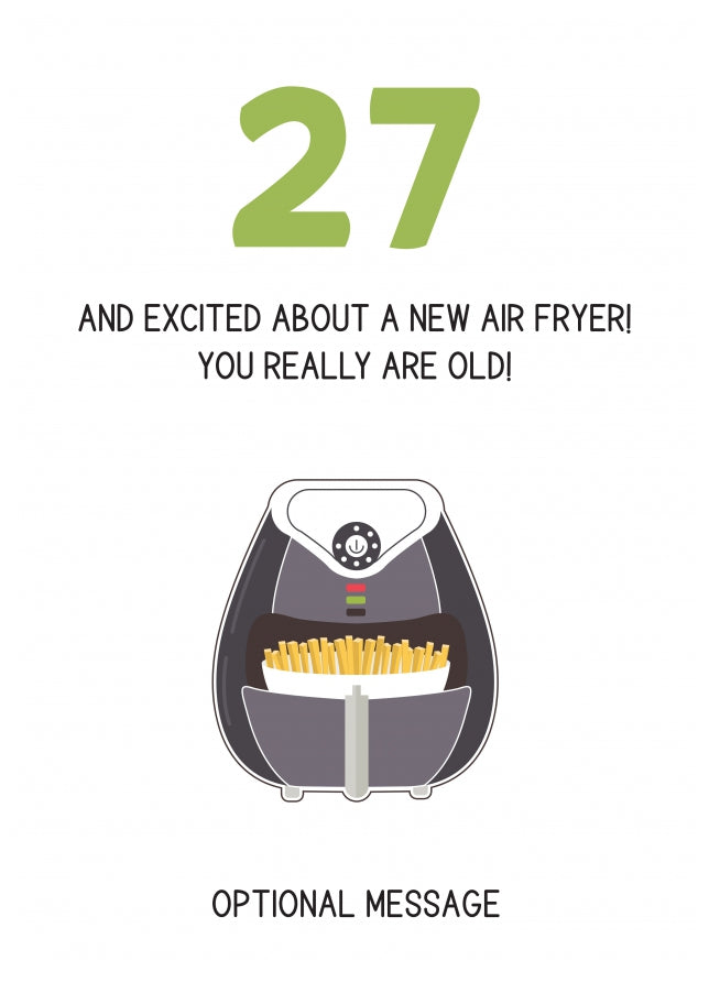 Happy 27th Birthday Card - Excited About an Air Fryer!