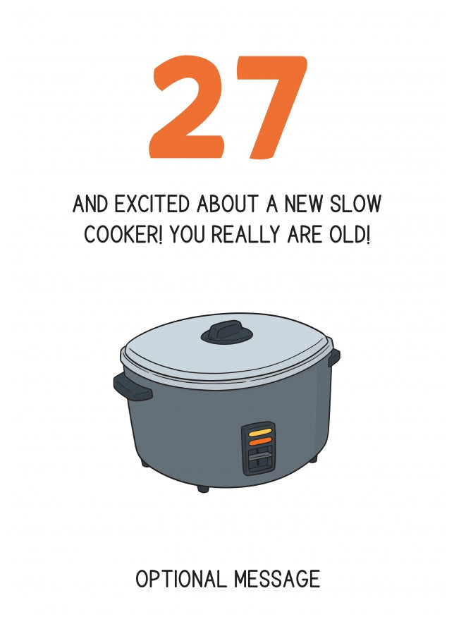 Happy 27th Birthday Card - Excited About a Slow Cooker!