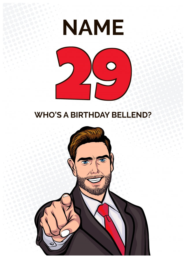 Happy 29th Birthday Card - Who's a Birthday Bellend!