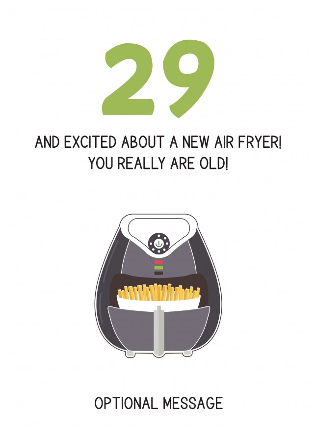 Happy 29th Birthday Card - Excited About an Air Fryer!