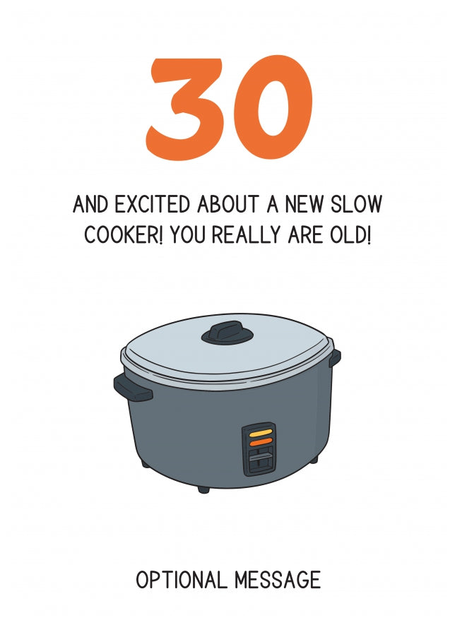 Happy 30th Birthday Card - Excited About a Slow Cooker!