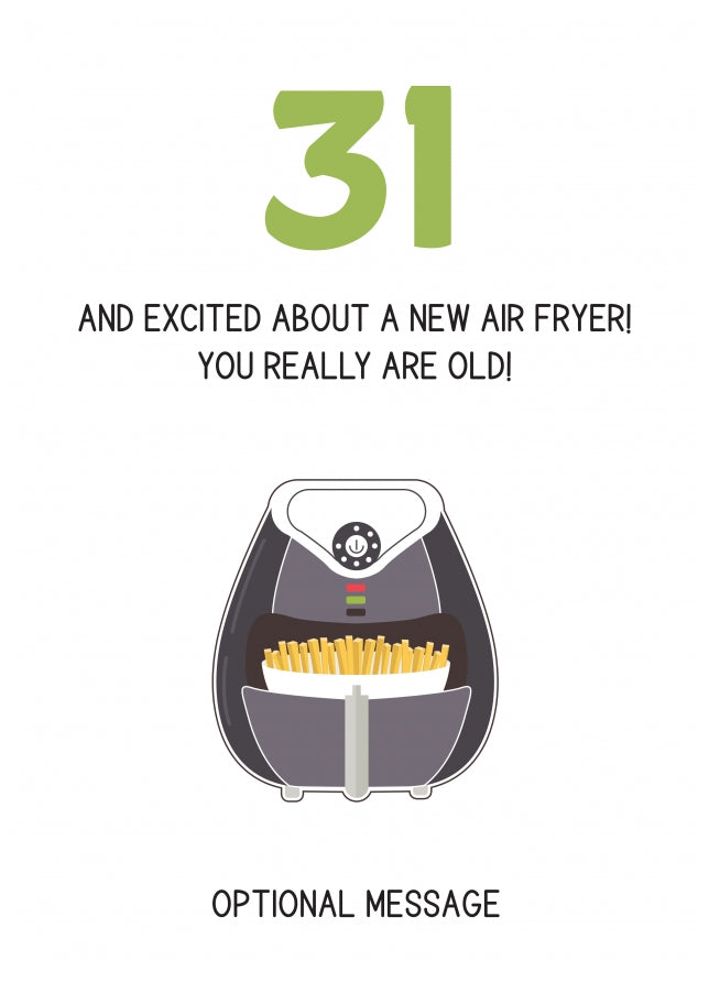 Happy 31st Birthday Card - Excited About an Air Fryer!