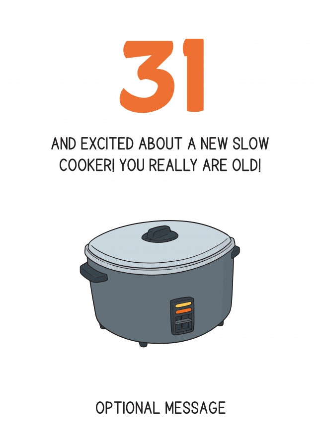 Happy 31st Birthday Card - Excited About a Slow Cooker!