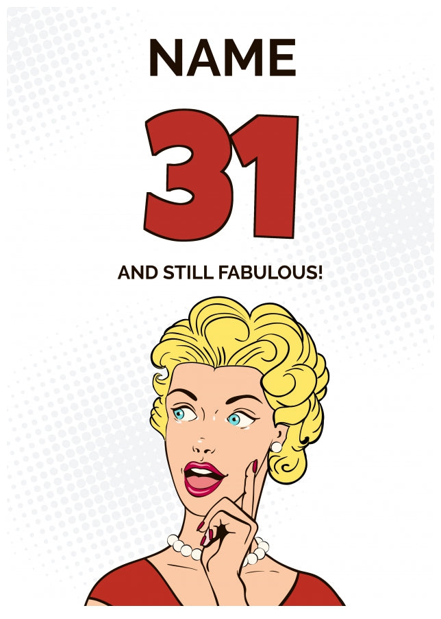 Happy 31st Birthday Card - 31 and Still Fabulous!