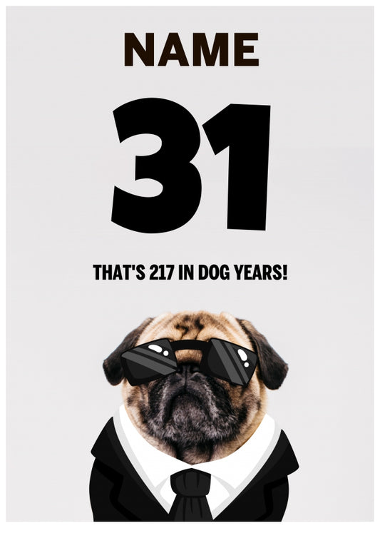 Happy 31st Birthday Card - 31 is 217 in Dog Years!