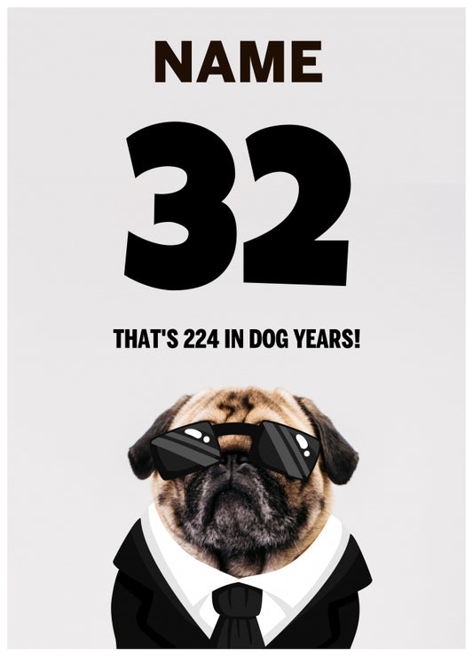 Happy 32nd Birthday Card - 32 is 224 in Dog Years!