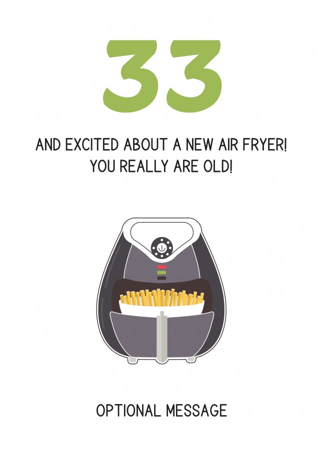 Happy 33rd Birthday Card - Excited About an Air Fryer!