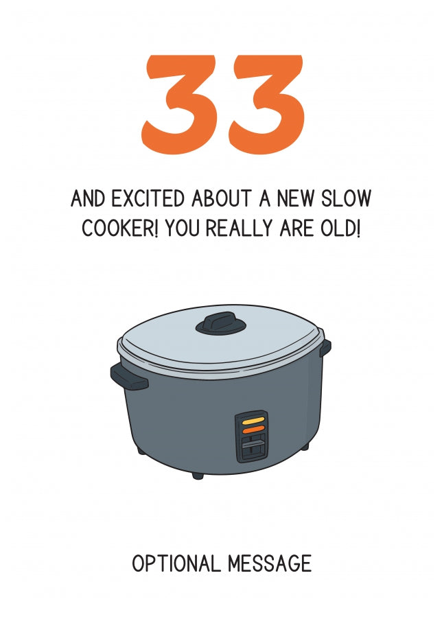 Happy 33rd Birthday Card - Excited About a Slow Cooker!