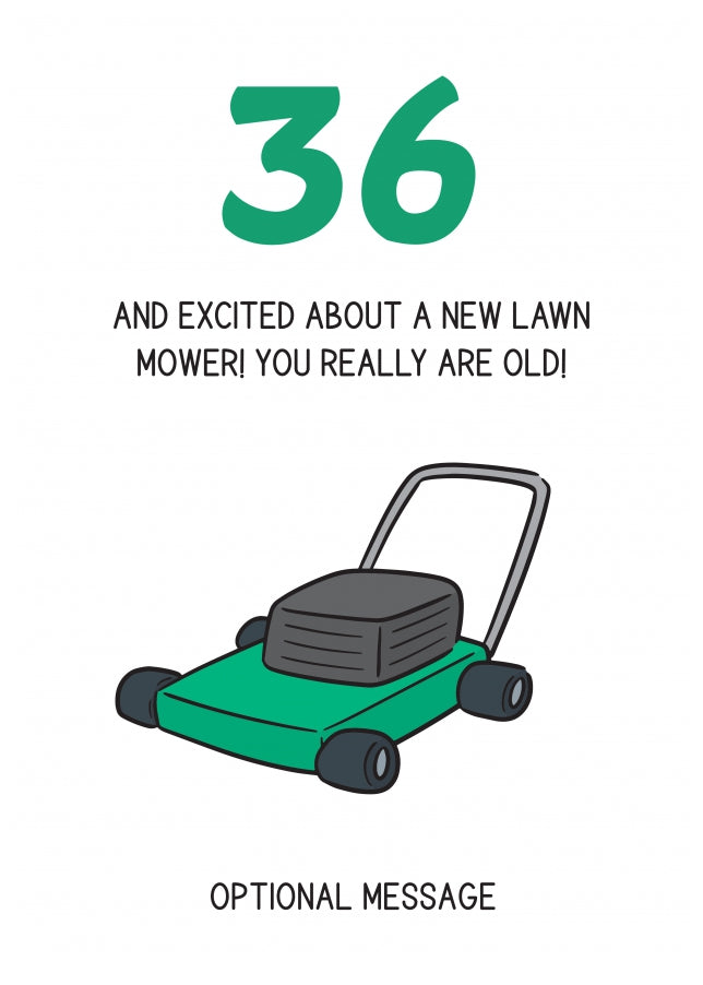 Happy 36th Birthday Card - Excited About Lawn Mower!