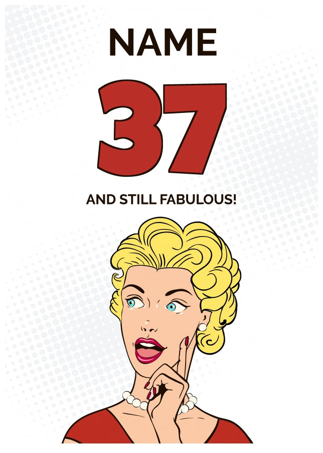 Happy 37th Birthday Card - 37 and Still Fabulous!