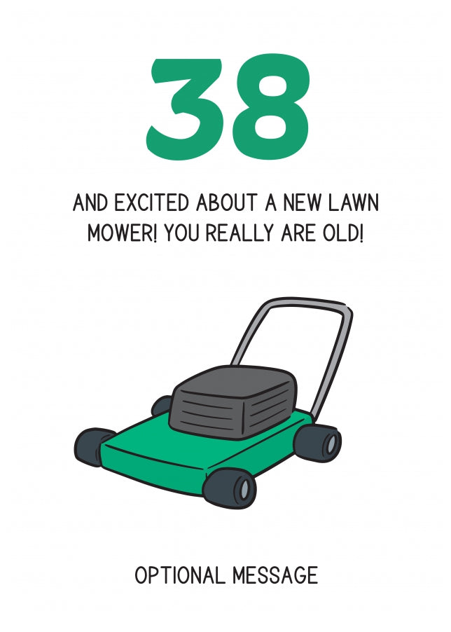 Happy 38th Birthday Card - Excited About Lawn Mower!