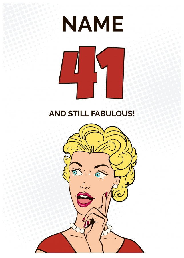 Happy 41st Birthday Card - 41 and Still Fabulous!