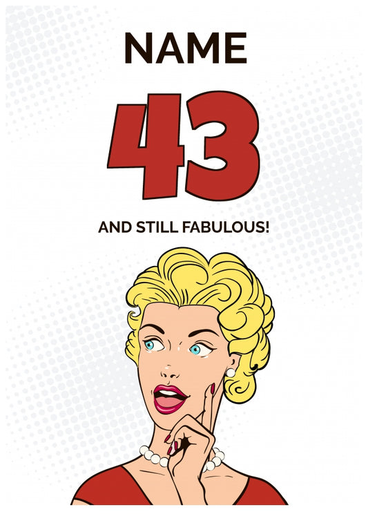 Happy 43rd Birthday Card - 43 and Still Fabulous!