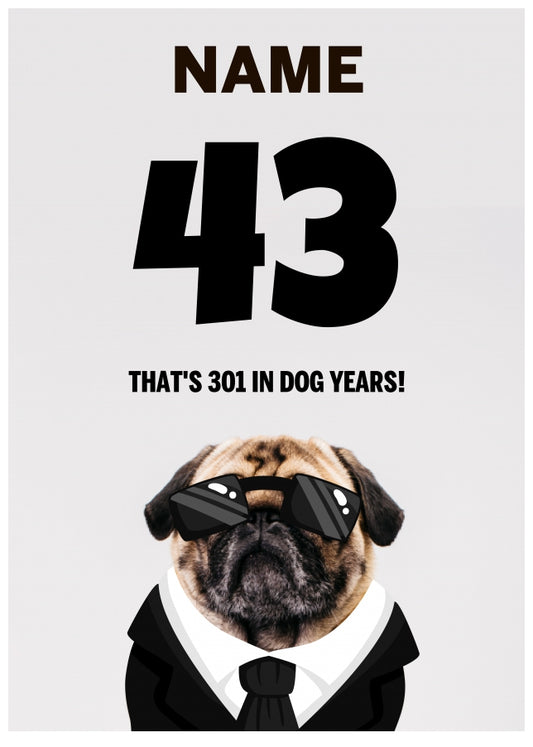 Happy 43rd Birthday Card - 43 is 301 in Dog Years!