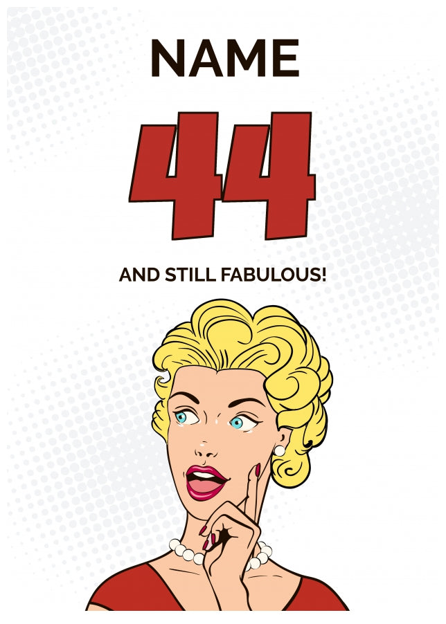 Happy 44th Birthday Card - 44 and Still Fabulous!