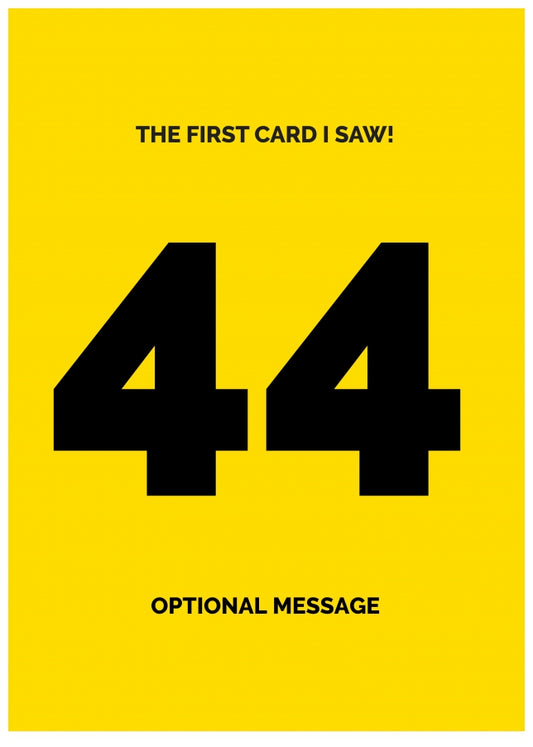 Happy 44th Birthday Card - First Card I Saw!