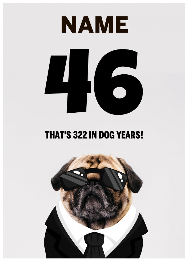 Happy 46th Birthday Card - 46 is 322 in Dog Years!