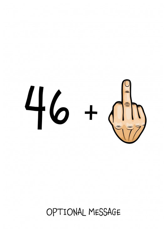 Happy 47th Birthday Card - 46 Plus 1