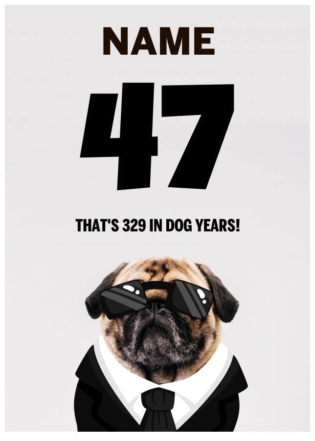 Happy 47th Birthday Card - 47 is 329 in Dog Years!