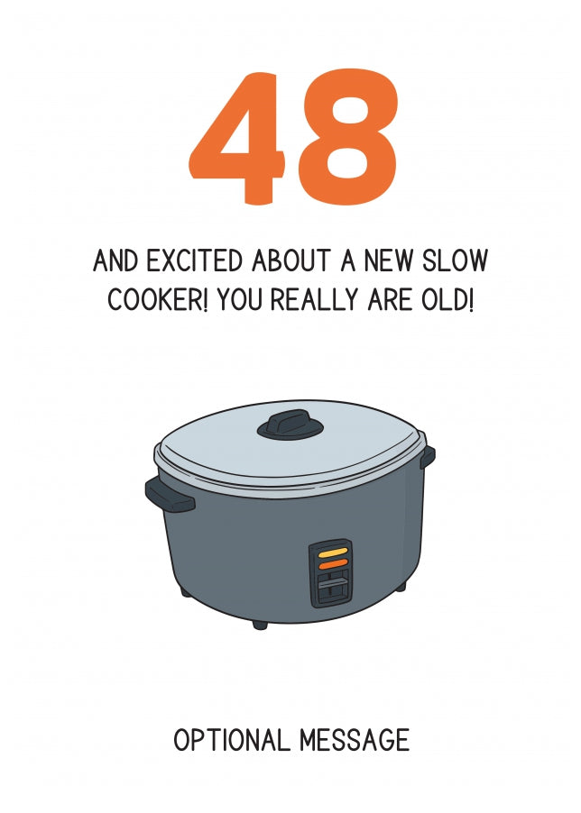 Happy 48th Birthday Card - Excited About a Slow Cooker!