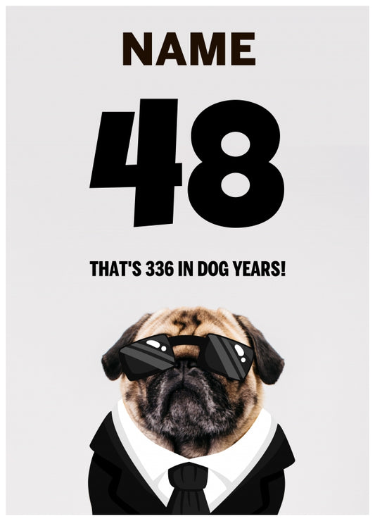 Happy 48th Birthday Card - 48 is 336 in Dog Years!