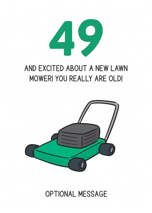 Happy 49th Birthday Card - Excited About Lawn Mower!