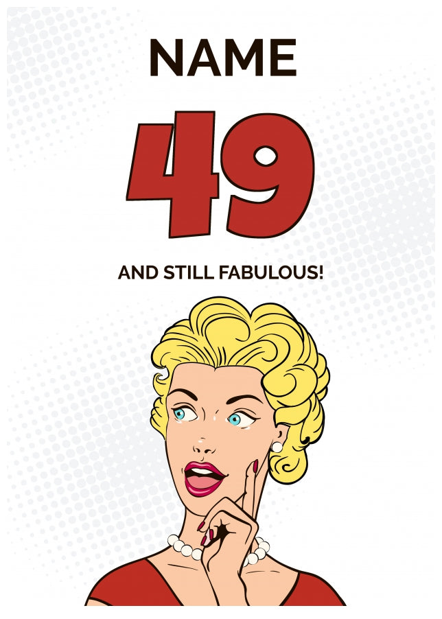 Happy 49th Birthday Card - 49 and Still Fabulous!