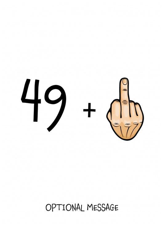 Happy 50th Birthday Card - 49 Plus 1