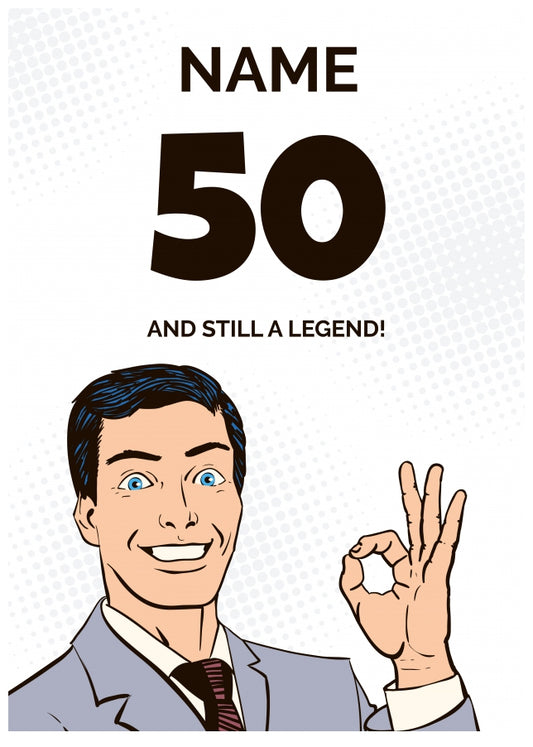 Happy 50th Birthday Card - 50 and Still a Legend!