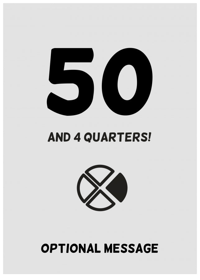 Happy 51st Birthday Card - 50 and 4 Quarters