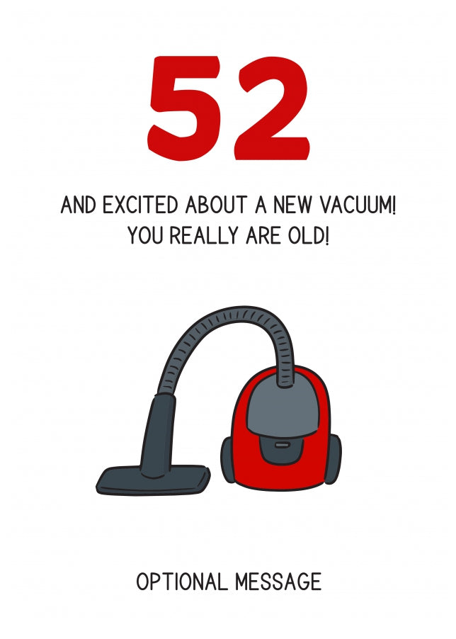 Happy 52nd Birthday Card - Excited About a New Vacuum!