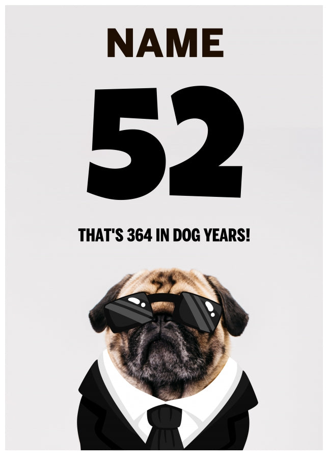 Happy 52nd Birthday Card - 52 is 364 in Dog Years!