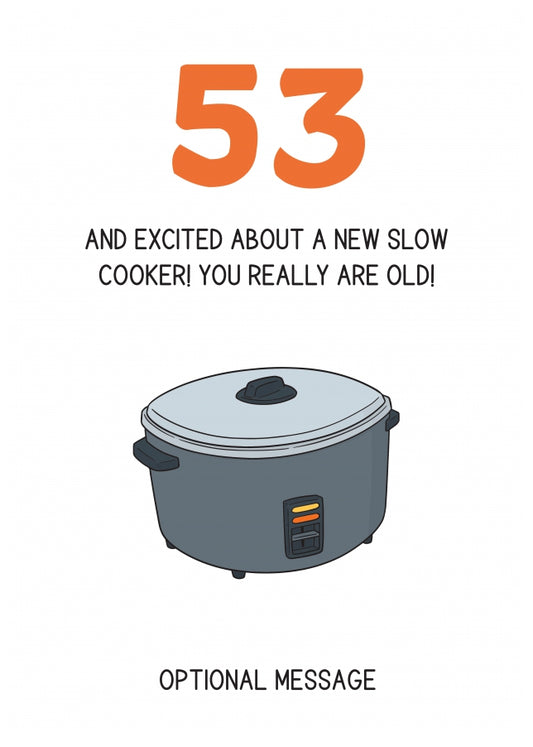 Happy 53rd Birthday Card - Excited About a Slow Cooker!