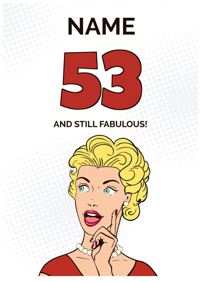 Happy 53rd Birthday Card - 53 and Still Fabulous!