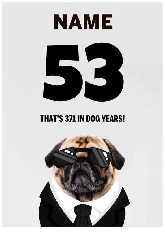 Happy 53rd Birthday Card - 53 is 371 in Dog Years!