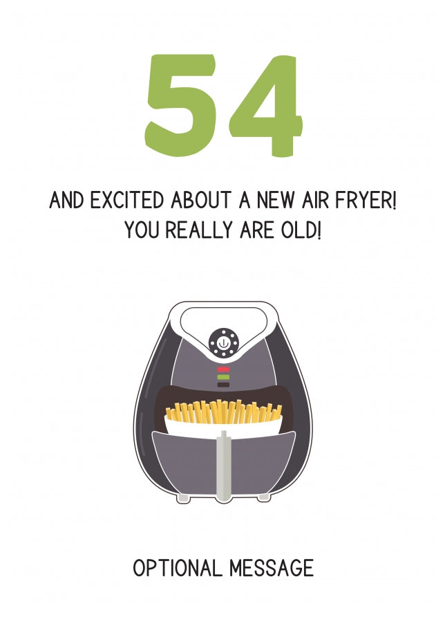 Happy 54th Birthday Card - Excited About an Air Fryer!