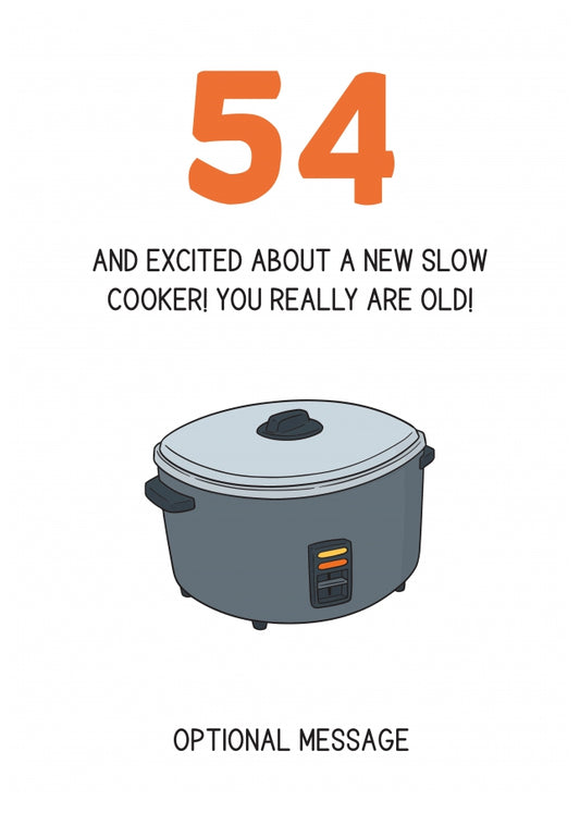 Happy 54th Birthday Card - Excited About a Slow Cooker!